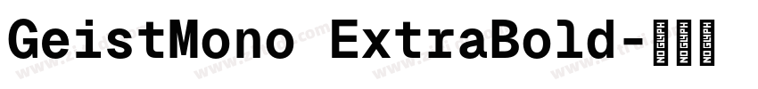 GeistMono ExtraBold字体转换